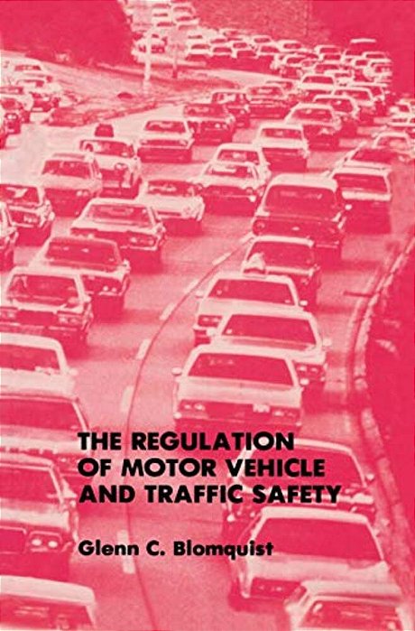 The Regulation Of Motor Vehicle And Traffic Safety-..