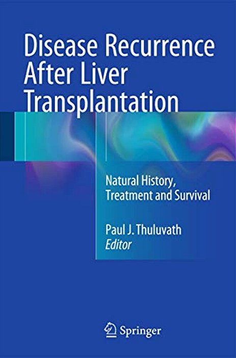 Disease Recurrence After Liver Transplantation: Natural History, Treatment And Survival-..