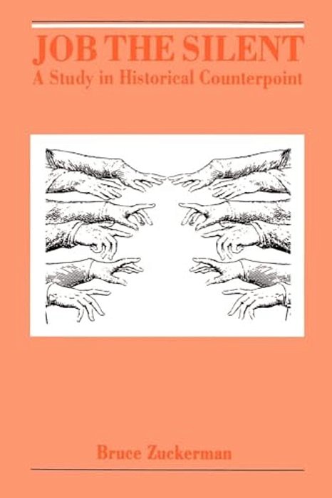 Job The Silent: A Study In Historical Counterpoint-..