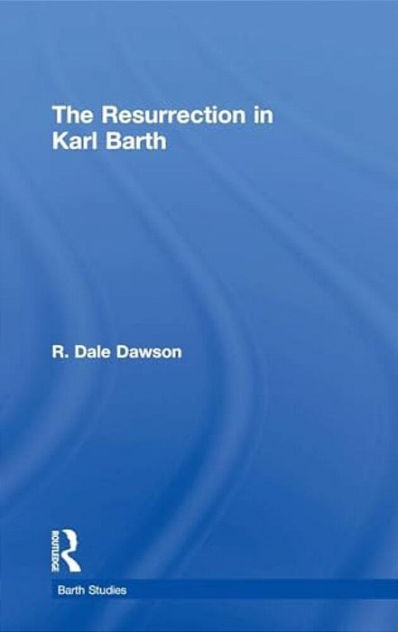 The Resurrection In Karl Barth-..