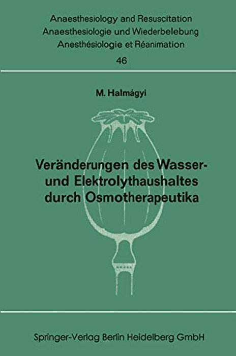 Veränderungen Des Wasser- Und Elektrolythaushaltes Durch Osmotherapeutika-..