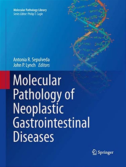 Molecular Pathology Of Neoplastic Gastrointestinal Diseases-..