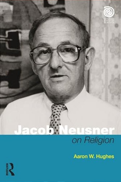 Jacob Neusner On Religion: The Example Of Judaism-..
