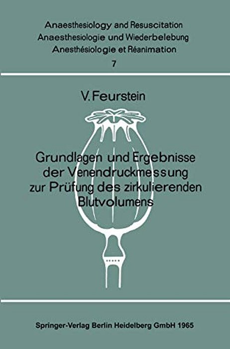 Grundlagen Und Ergebnisse Der Venendruckmessung Zur Prüfung Des Zirkulierenden Blutvolumens-..