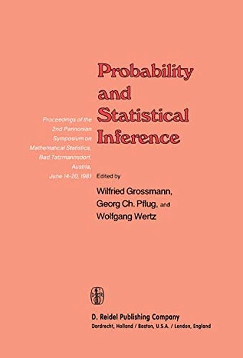 Probability And Statistical Inference: Proceedings Of The 2ND Pannonian Symposium On Mathematical Statistics, Bad Tatzmannsdorf, Austria, June 14-20,-..
