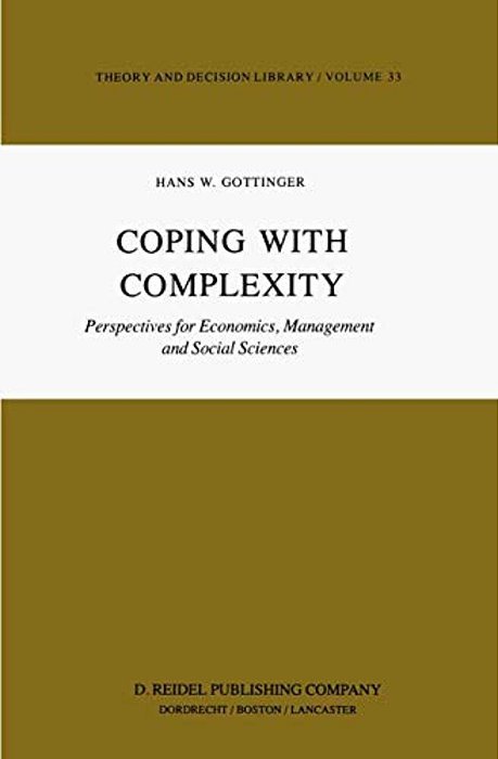 Coping With Complexity: Perspectives For Economics, Management And Social Sciences-..