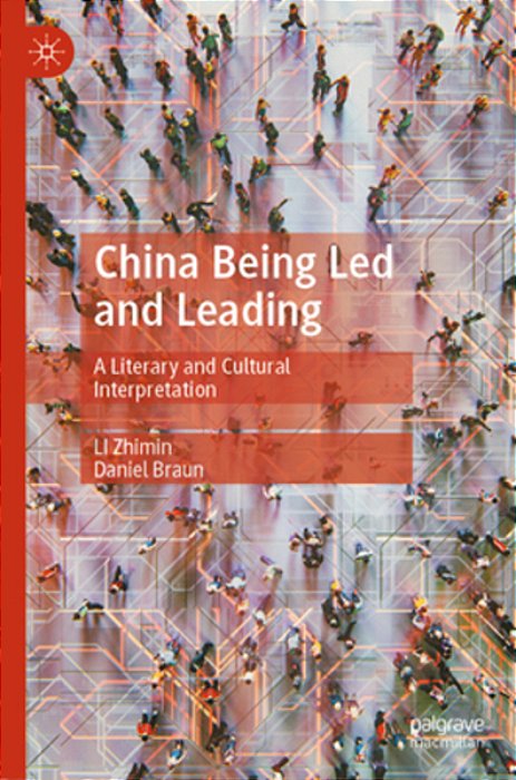 China Being Led And Leading: A Literary And Cultural Interpretation-..
