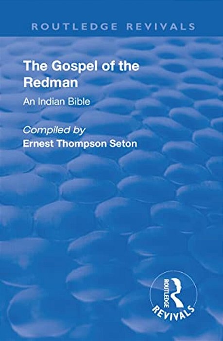 Revival: The Gospel Of The Redman (1937): An Indian Bible-..