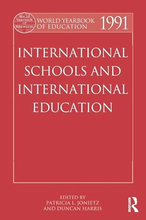 World Yearbook Of Education 1991: International Schools And International Education-..