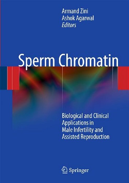 Sperm Chromatin: Biological And Clinical Applications In Male Infertility And Assisted Reproduction-..