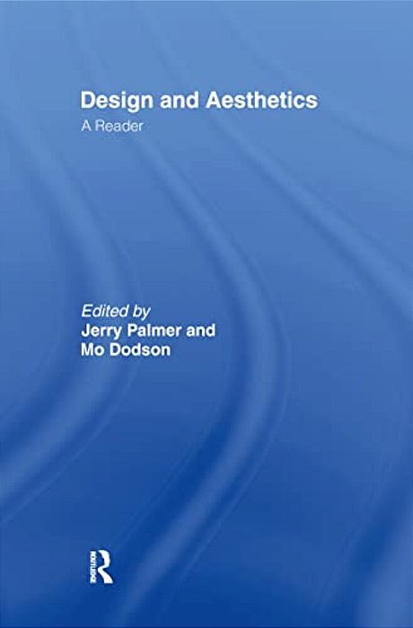 Design And Aesthetics: A Reader-..