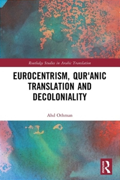 Eurocentrism, Qur? Anic Translation And Decoloniality-..
