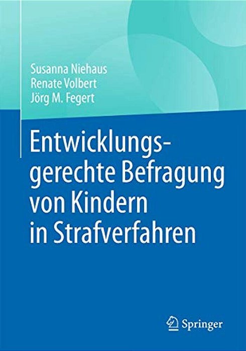 Entwicklungsgerechte Befragung Von Kindern In Strafverfahren-..