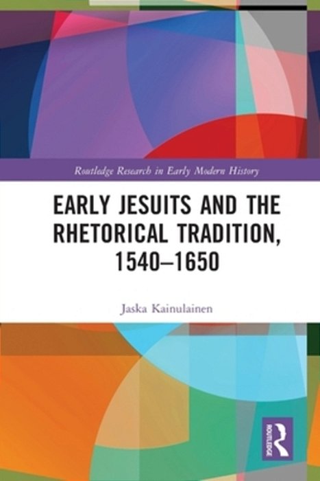 Early Jesuits And The Rhetorical Tradition-..