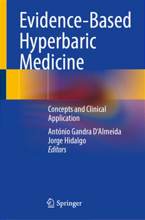 Evidence-Based Hyperbaric Medicine: Concepts And Clinical Application-..