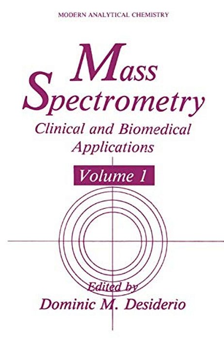 Mass Spectrometry: Clinical And Biomedical Applications-..