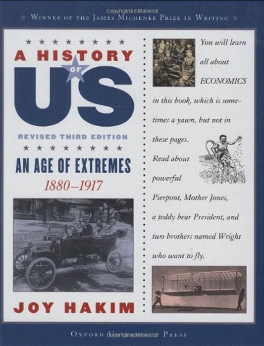 A History Of US: An Age Of Extremes: 1880-1917A History Of US Book Eight-..
