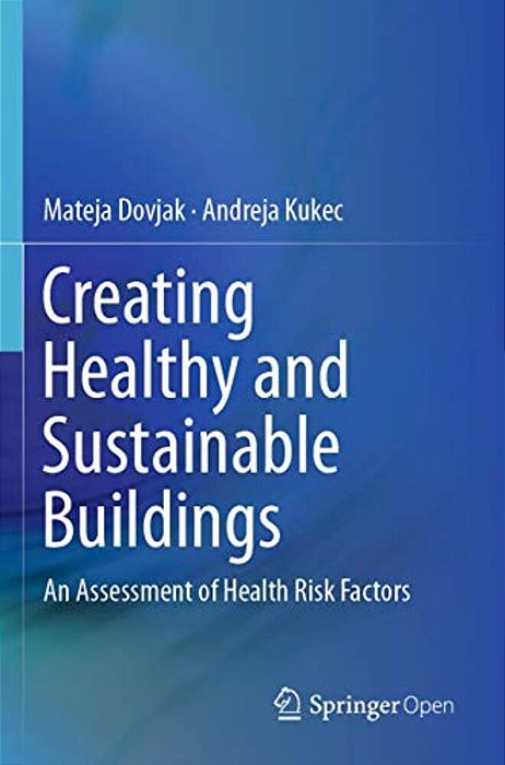 Creating Healthy And Sustainable Buildings: An Assessment Of Health Risk Factors-..