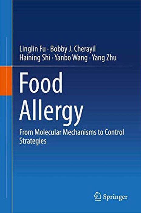 Food Allergy: From Molecular Mechanisms To Control Strategies-..