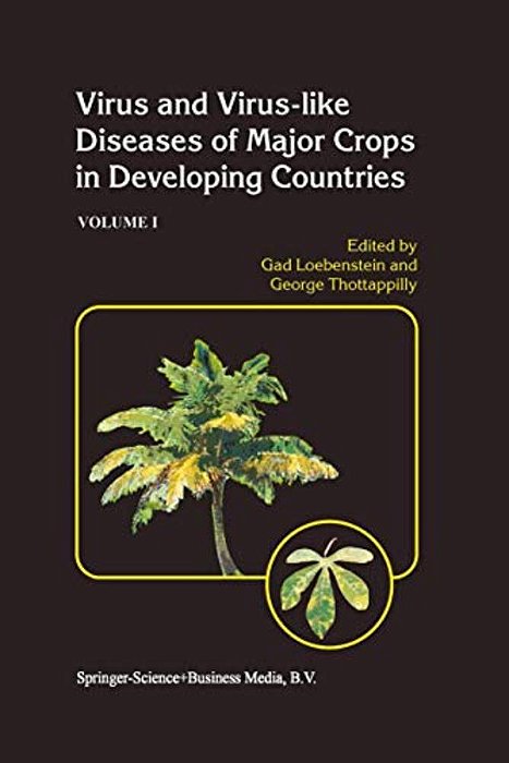Virus And Virus-Like Diseases Of Major Crops In Developing Countries-..
