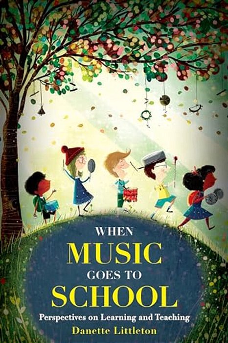 When Music Goes To School: Perspectives On Learning And Teaching-..