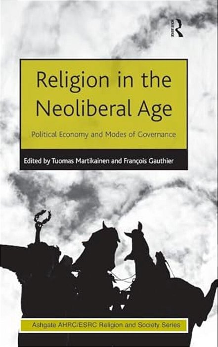 Religion In The Neoliberal Age: Political Economy And Modes Of Governance-..
