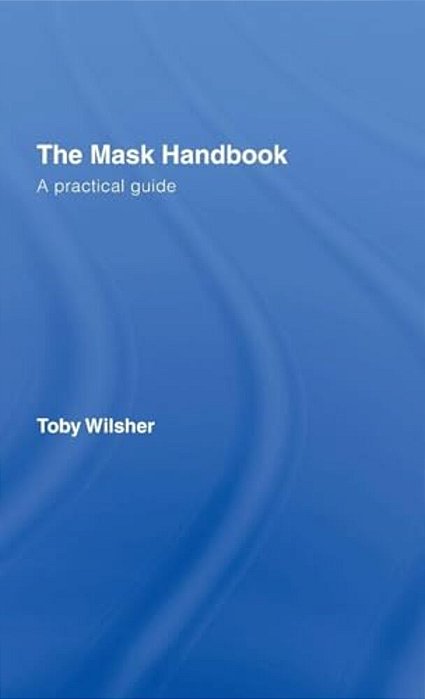 The Mask Handbook: A Practical Guide-..