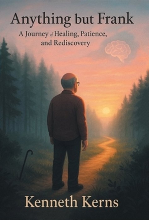 Anything But Frank: A Journey Of Healing, Patience, And Rediscovery-..