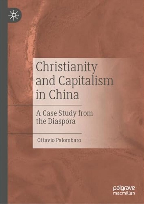 Christianity And Capitalism In China: A Case Study From The Diaspora-..