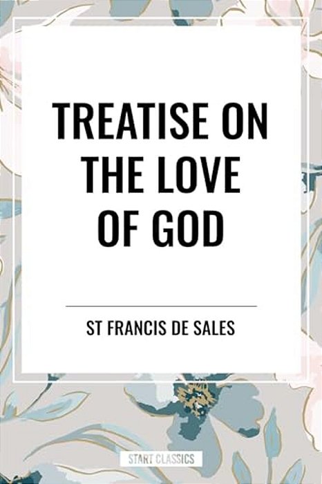 Treatise On The Love Of God-..