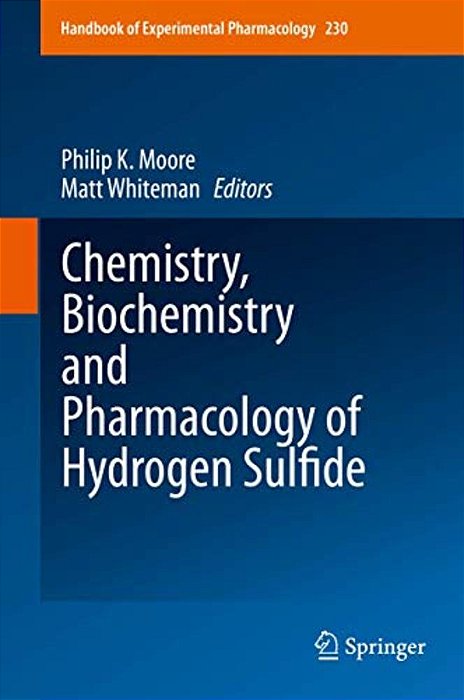 Chemistry, Biochemistry And Pharmacology Of Hydrogen Sulfide-..
