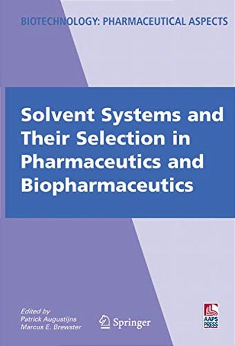 Solvent Systems And Their Selection In Pharmaceutics And Biopharmaceutics-..