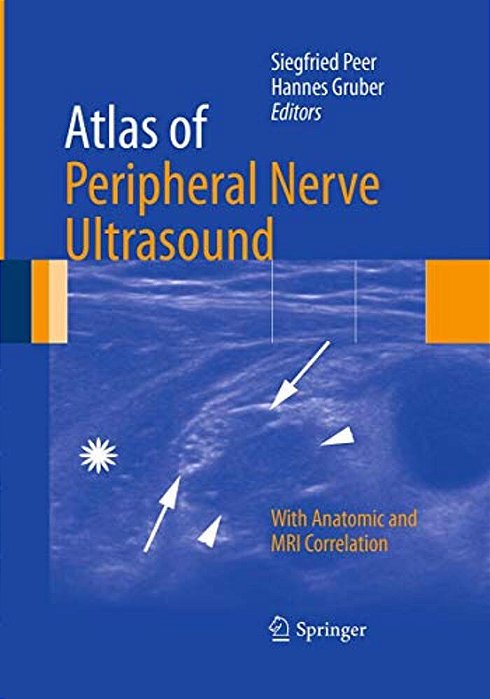 Atlas Of Peripheral Nerve Ultrasound: With Anatomic And Mri Correlation-..