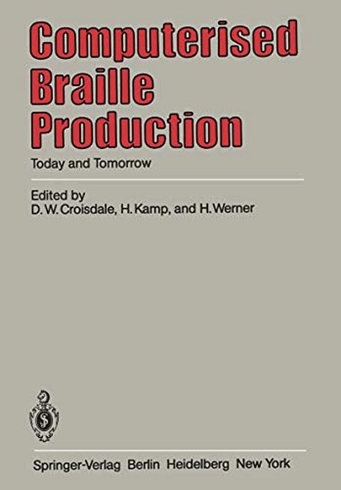 Computerised Braille Production: Today And Tomorrow-..