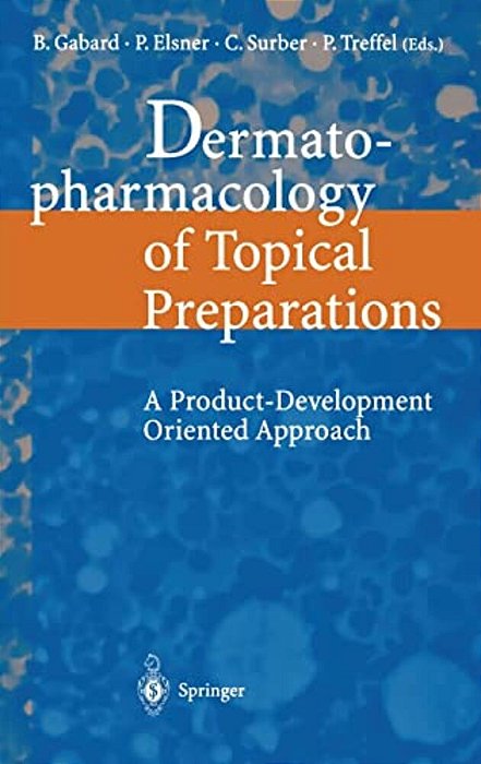 Dermatopharmacology Of Topical Preparations: A Product Development-Oriented Approach-..