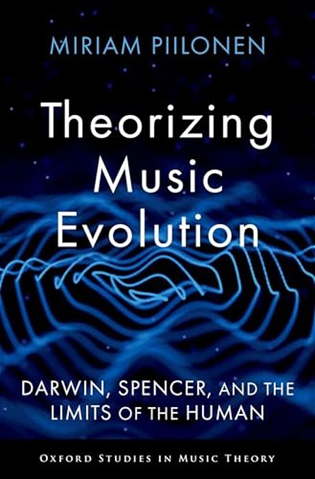 Theorizing Music Evolution: Darwin, Spencer, And The Limits Of The Human-..