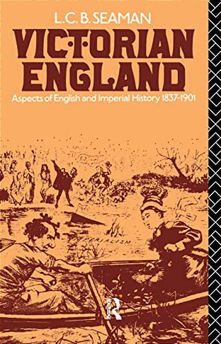 Victorian England: Aspects Of English And Imperial History 1837-1901-..