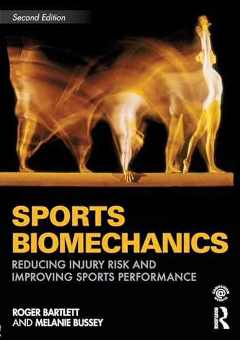 Sports Biomechanics: Reducing Injury Risk And Improving Sports Performance-..