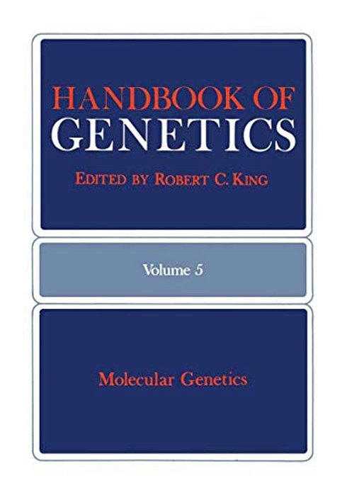 Handbook Of Genetics: Volume 5: Molecular Genetics-..