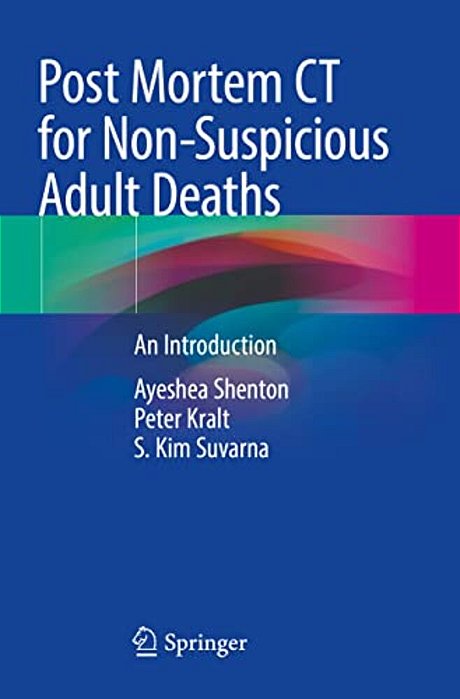 Post Mortem Ct For Non-Suspicious Adult Deaths: An Introduction-..