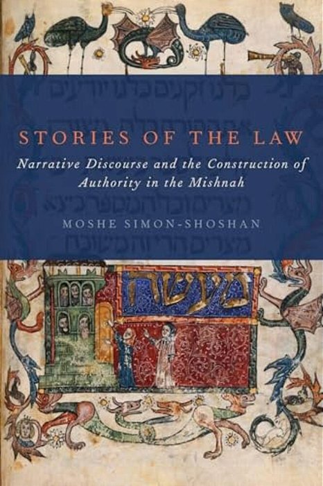 Stories Of The Law: Narrative Discourse And The Construction Of Authority In The Mishnah-..
