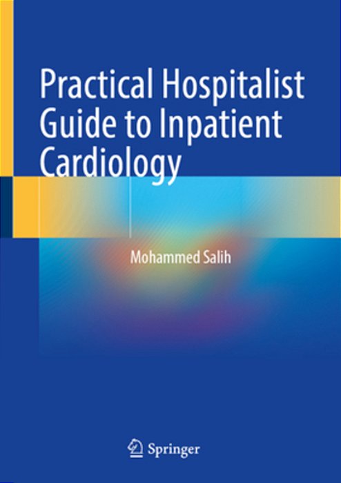 Practical Hospitalist Guide To Inpatient Cardiology-..