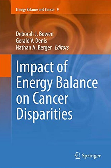 Impact Of Energy Balance On Cancer Disparities-..