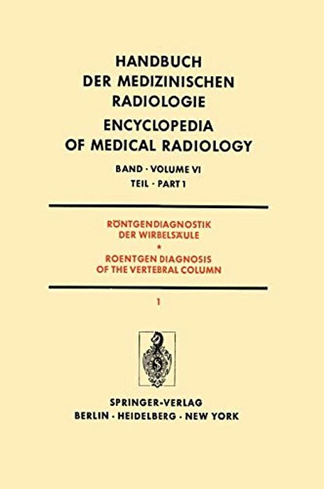 Röntgendiagnostik Der Wirbelsäule Teil 1/Roentgendiagnosis Of The Vertebral Column Part 1-..