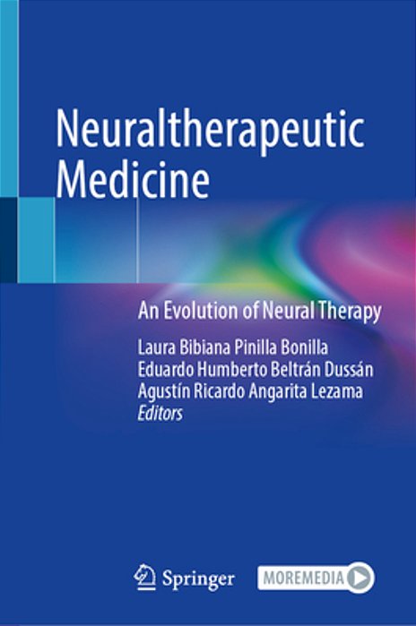 Neuraltherapeutic Medicine: An Evolution Of Neural Therapy-..