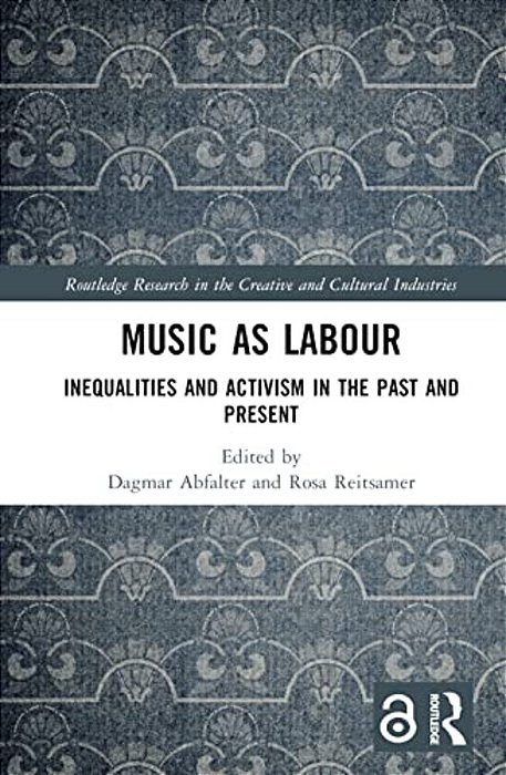 Music As Labour: Inequalities And Activism In The Past And Present-..