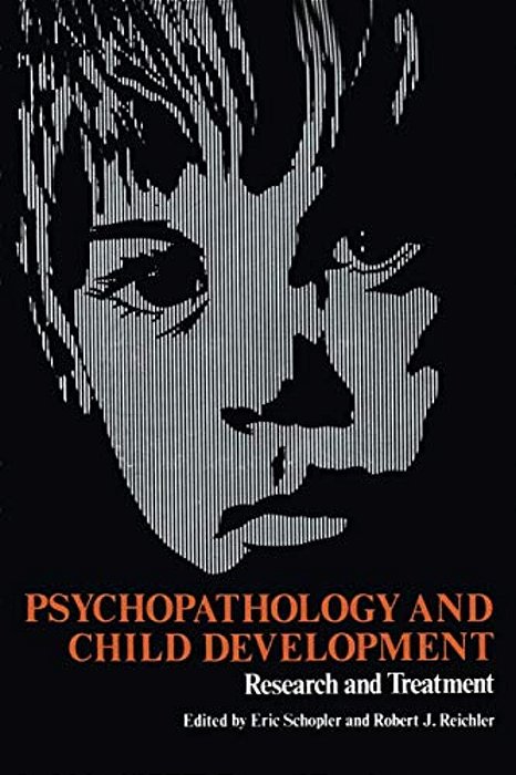 Psychopathology And Child Development: Research And Treatment-..