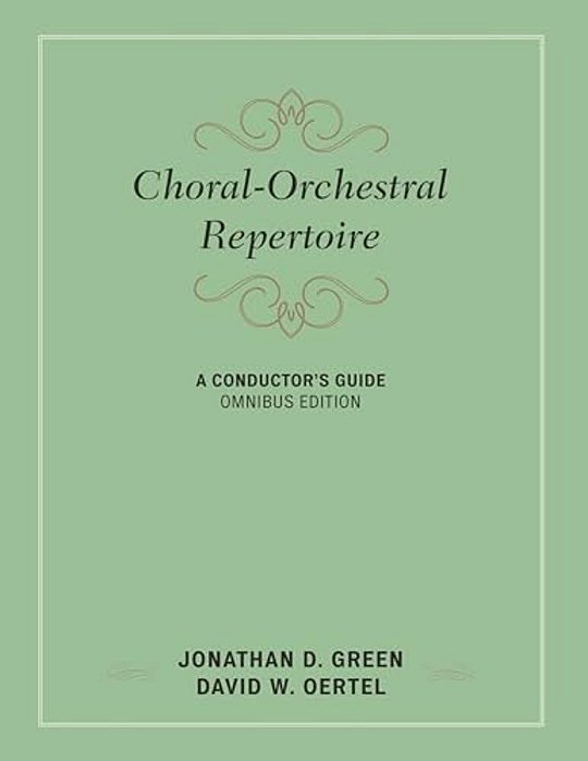 Choral-Orchestral Repertoire: A Conductor's Guide-..