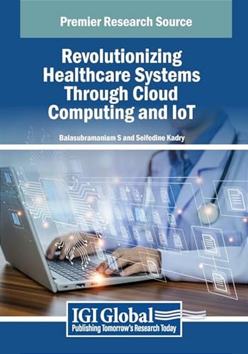 Revolutionizing Healthcare Systems Through Cloud Computing And Iot-..