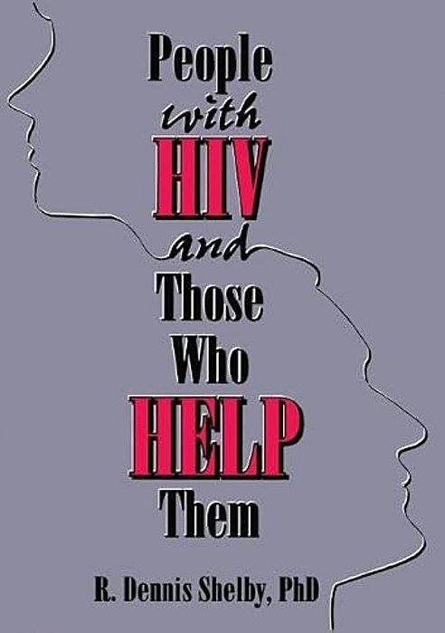 People With Hiv And Those Who Help Them: Challenges, Integration, Intervention-..